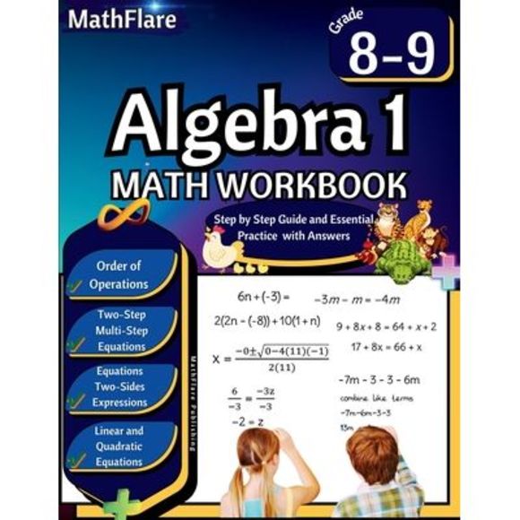 Algebra 1 Workbook 8th and 9th Grade: Grade 8-9 Algebra 1 Workbook, Standard Lin - Picture 1 of 1